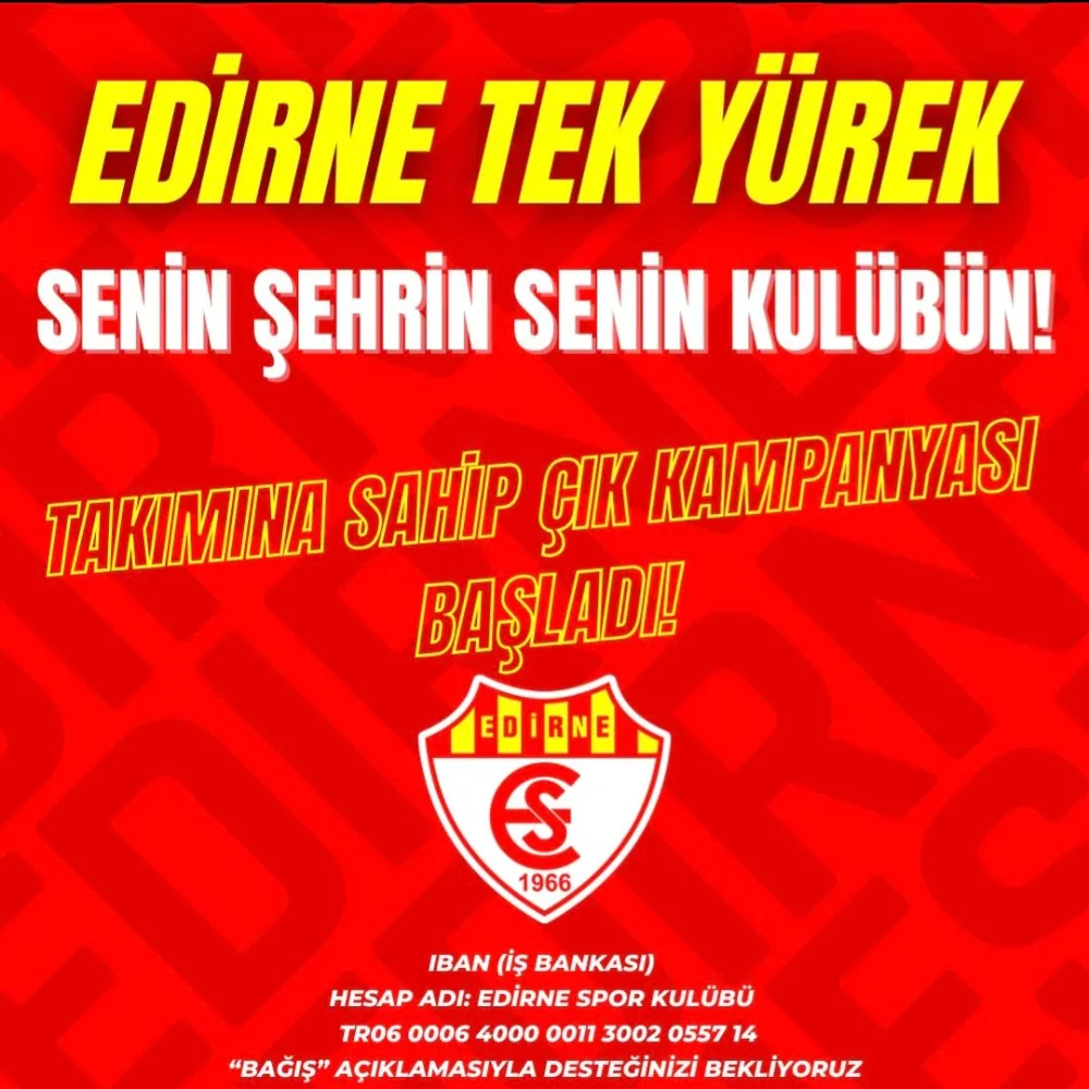 EDİRNESPOR DAN TARİHİ ÇAĞRI: BİRLİKTE AYAĞA KALKALIM!