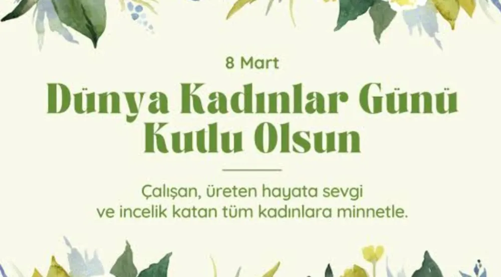 8 MART DÜNYA KADINLAR GÜNÜ...