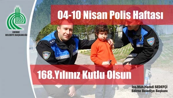 BELEDİYE BAŞKANI HAMDİ SEDEFÇİ POLİS GÜNÜNÜ KUTLADI